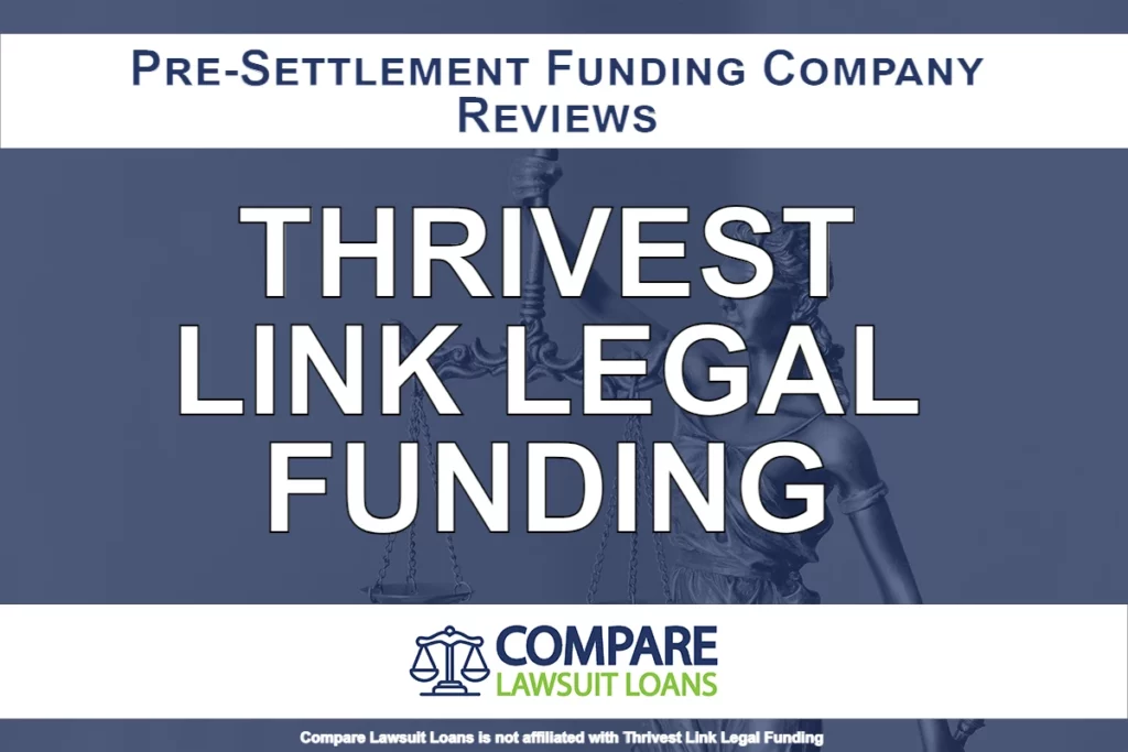 Compare Lawsuit Loans Reviews: Thrivest Link Legal Funding